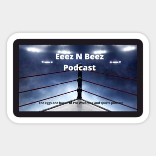 Eeez N Beez Podcast Official Sticker